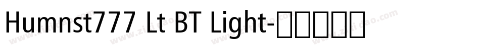 Humnst777 Lt BT Light字体转换
